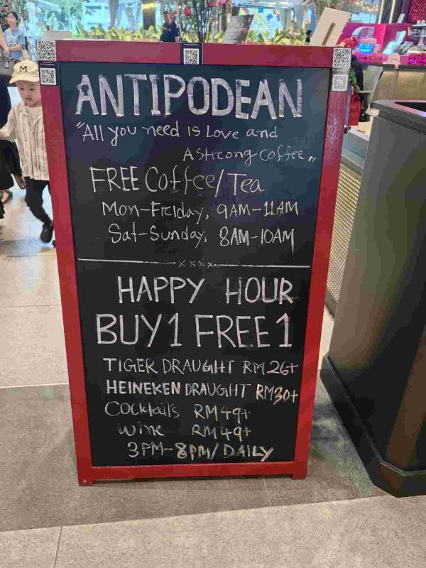 Antipodean Gurney Central : Happy hour
Buy 1 free 1
Tiger 26RM
Haineken 30RM
Cocktails 49RM
