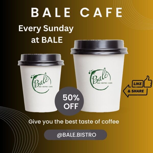 BALÈ Café , Restaurant, B&B : Every Sunday at BALE
50% OFF for coffee
Give you the best taste of coffee