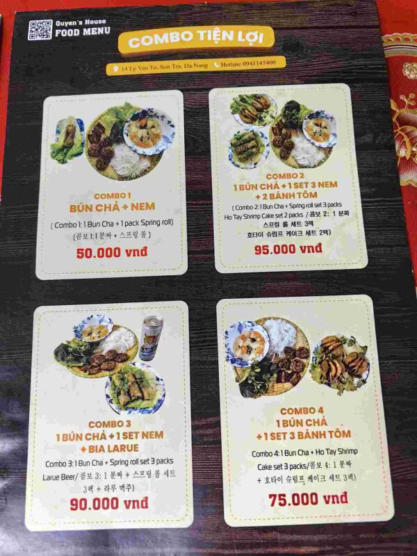 Bun cha Quyen’s House-Bún chả Hà Nội- Pho - Món ngon Hà Nội : Combo meals
1 Bun Cha + 1 pack spring roll 50k
1 Bun Cha + 3 pack spring roll + 2 pack Ho Tay Shrimp cake 95k
1 Bun Cha + 3 pack spring roll + 1 beer 95k
1 Bun Cha + 3 pack Ho Tay Shrimp cake 75k