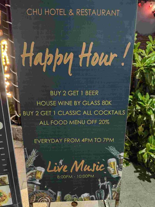 Chu Hotel : Happy hour
Buy 2 get 1 beer
House wine by glass 80k
Buy 2 get 1 classic all cocktails
All food menu 20% Off