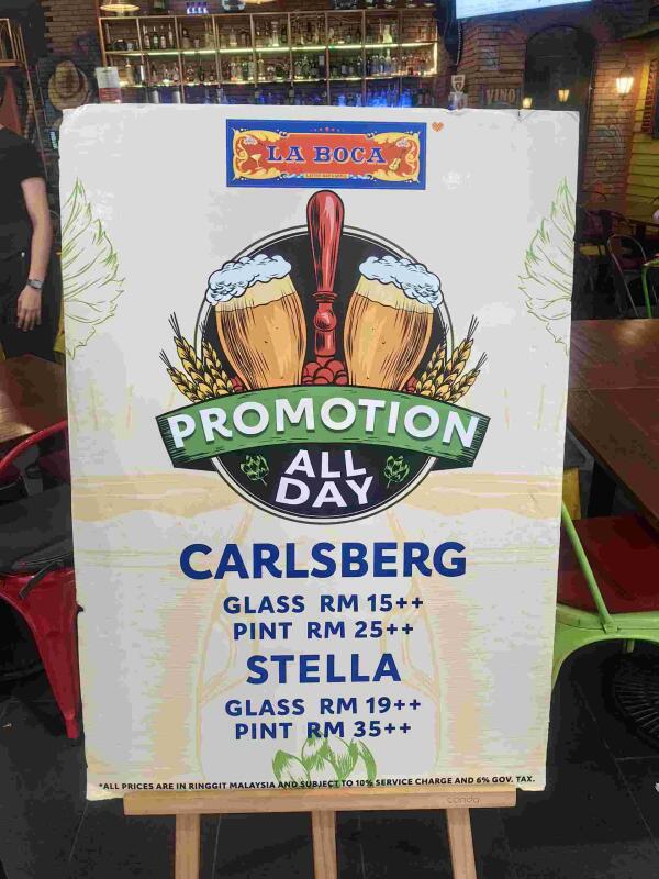 La Boca Latino Bar & Grill, Pavilion KL : Beer promo
Carlsberg
Glass RM 15
Pint RM 25
Stella
Glass RM19
Pint RN35