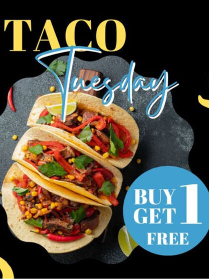La Casa : Taco Tuesday
Buy 1 get 1 free