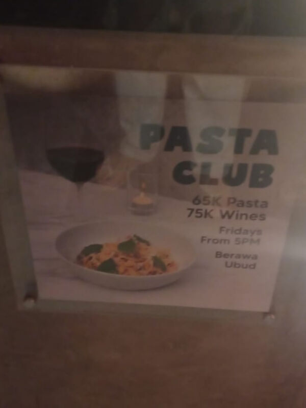 Milk & Madu Berawa : Pasta club
Pasta 65k 
75k wines