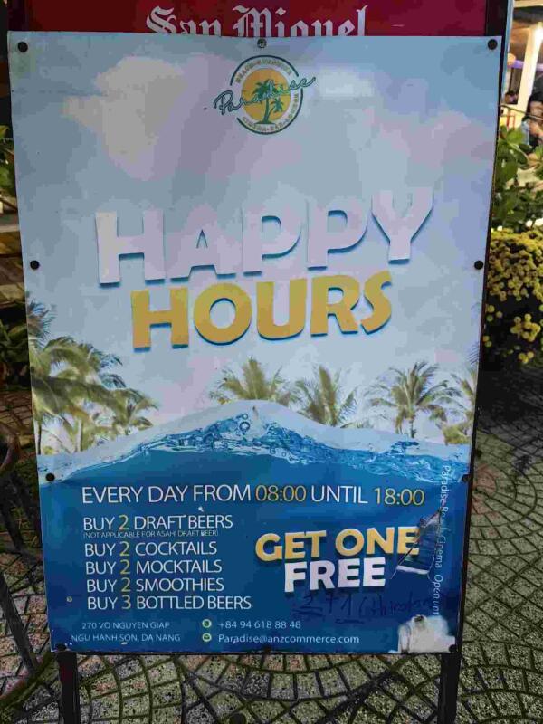 Paradise Beach Bar & Cinema Danang : Happy hour
Buy 2 get one free
Draft beer, cocktails, mock tails, smoothies