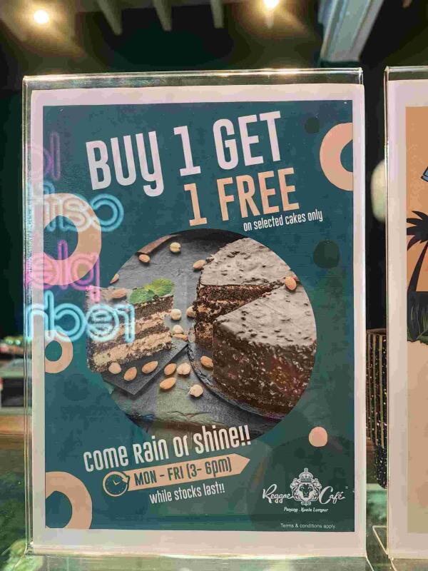 Reggae Cafe Penang : Buy one free one for selected cakes.