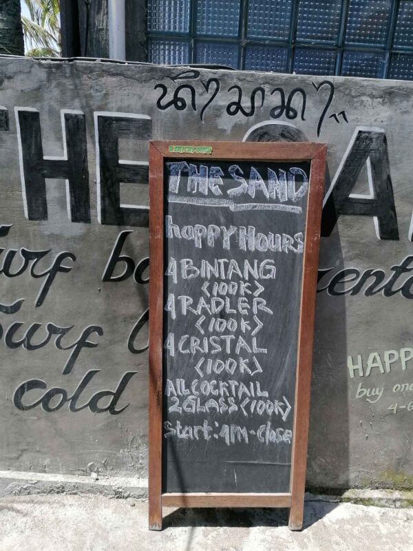 Sand Bar : Happy hour
4 Bintangs 100k
4 Radlers 100k
4 Crystals 100k
2 x Cocktails 100k