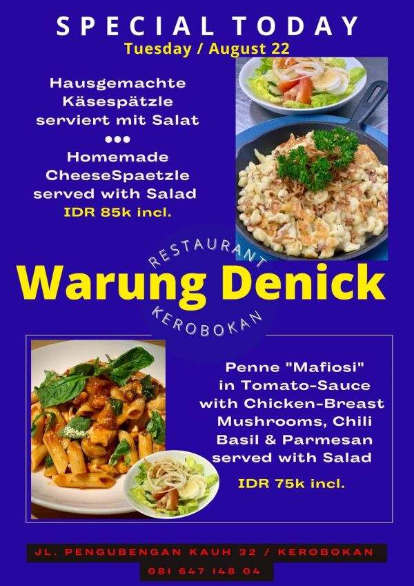 WARUNG DENICK KEROBOKAN : Homemade
CheeseSpaetzle served with Salad
IDR 85k incl.